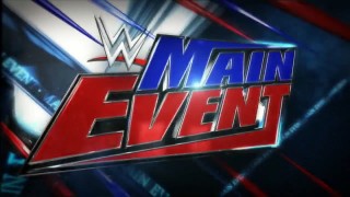 WWE MainEvent 8/4/16 4th August 2016 Watch Online Replay HD Full Show