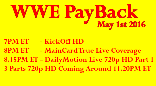 Watch WWE PayBack 2016 5/1/16 Online 1st May Live|Replay PPV HD Full Show