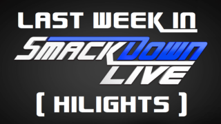 Last Week In Smackdown 10/28/2017