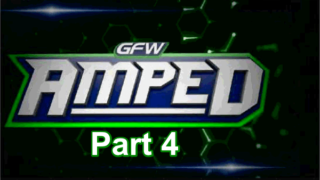 GFW Amped Anthology 2017 Part 4