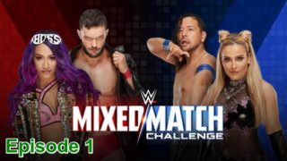 1 – Mixed Match Challenge Nakamura & Natalya Vs Balor & Sasha