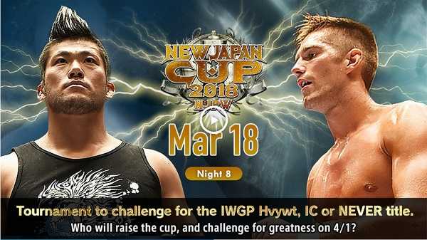 Watch NJPW New Japan Cup 2018 Day 8 - 3/18/2018 Online Full Show Free