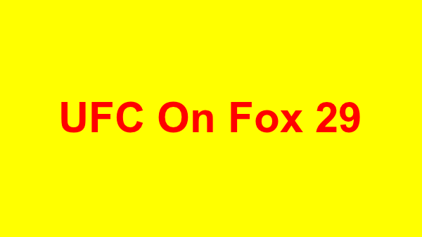 Watch UFC On Fox 29 Poirier Vs Gaethje 4/14/2018 Online 14th February 2018 Full Show Free