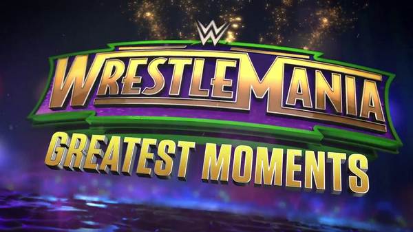 Watch WWE Wrestlemanias Greatest Moments Online Full Show Free