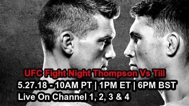 Watch UFC Fight Night 130 Thompson Vs Till 5/27/18 Online 27th May 2018 Full Show Free