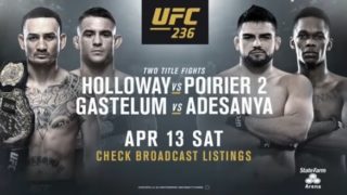 UFC 236 Holloway Vs Poirier 2 4/13/19