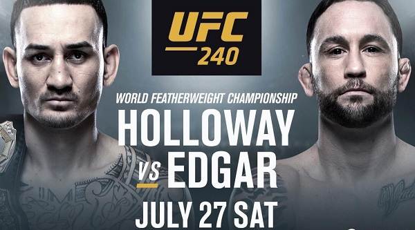 Watch UFC 240 Holloway Vs Edgar 7/27/19 Online 27th July 2019 Full Show Free