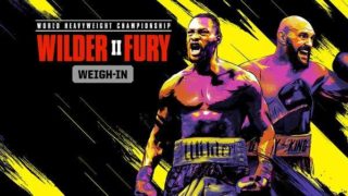 Wilder vs Fury II Weigh-In Live 2/21/20