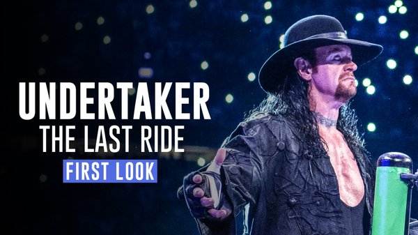 Watch WWE Undertaker The Last Ride First Look Online Full Show Free