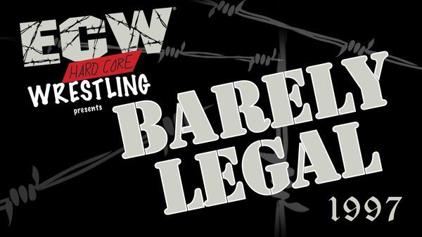 ECW Barely Legal 1997 PPV