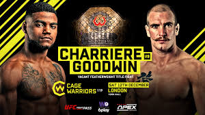 Cage Warriors 119 Charriere vs Goodwin