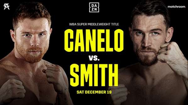 Canelo Alvarez Vs Callum Smith 20th December 2020