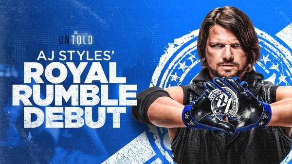 WWE Untold AJ Styles Royal Rumble Debut