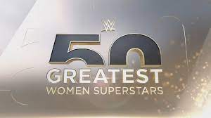 Watch WWE The 50 Greatest S01E04 Women Superstars 10 Through 6 HD Online Full Show Free