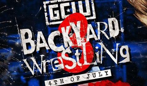 GCW: Backyard Wrestling 3 2021 July 4th 7/4/21