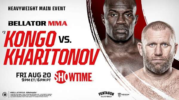 Bellator 265 : Kongo v Kharitonov 8/20/21