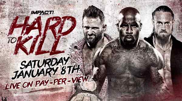 Impact Wrestling Hard To Kill 2022 1/8/22