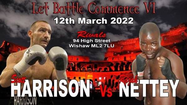 Let Battle Commence VI Harrison v Nettey 3/12/22