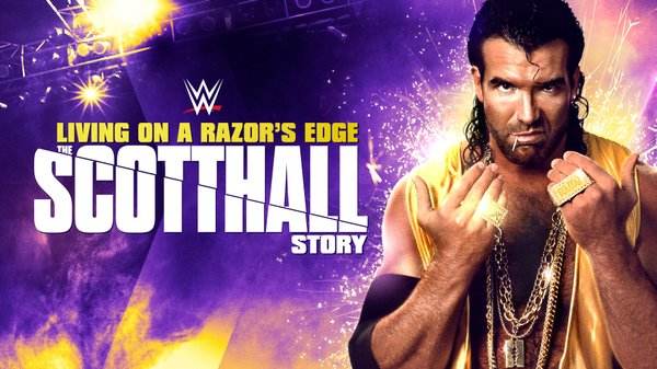 WWE Living On a Razors Edge – Scott Hall Story