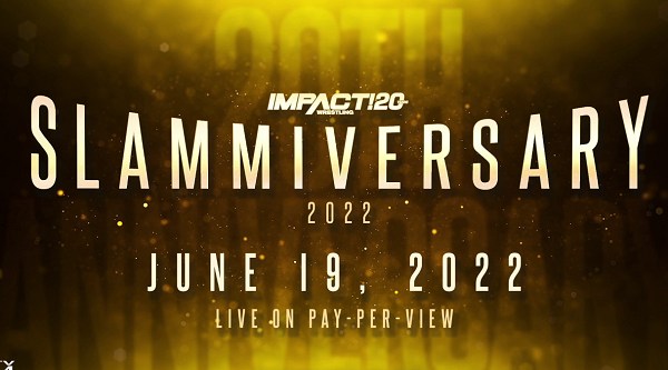 Watch Impact Slammiversary 2022 6/19/22 June 19th 2022 Online Full Show Free