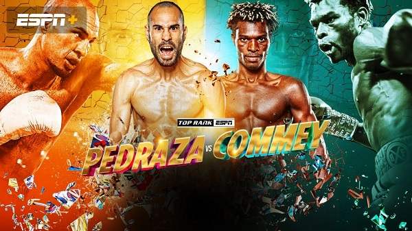 Watch TopRank Boxing On ESPN - Pedraza Vs Commey 8/27/22 August 27th 2022 Online Full Show Free