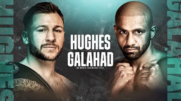 Watch Dazn Hughes Vs Galahad Fight Night 9/24/22 September 24th 2022 Online Full Show Free