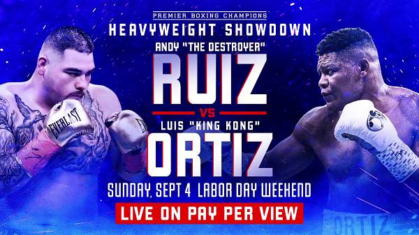 Watch PBC Boxing ANDY RUIZ JR. VS. LUIS ORTIZ PPV 9/4/22 September 4th 2022 Online Full Show Free