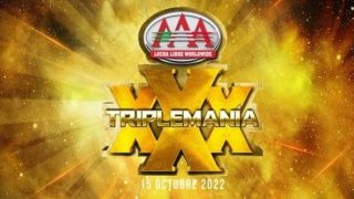 AAA TripleMania XXX Ciudad De Mexico October 15th 2022