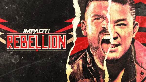 Watch Impact Wrestling Rebellion 2023 April 16th 2023 4/16/23 Online Full Show Free