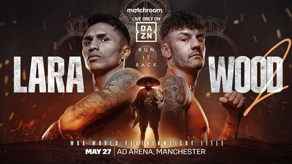 Watch Dazn Mauricio Lara v. Leigh Wood 5/27/23 May 27th 2023 Online Full Show Free