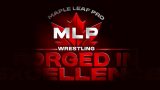 Maple Leaf Pro Northern Rising 5/10/25