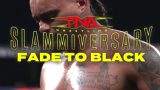Fade To Black – TNA Slammiversary 2025