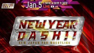 January 5th – NJPW NEW YEAR DASH 2026